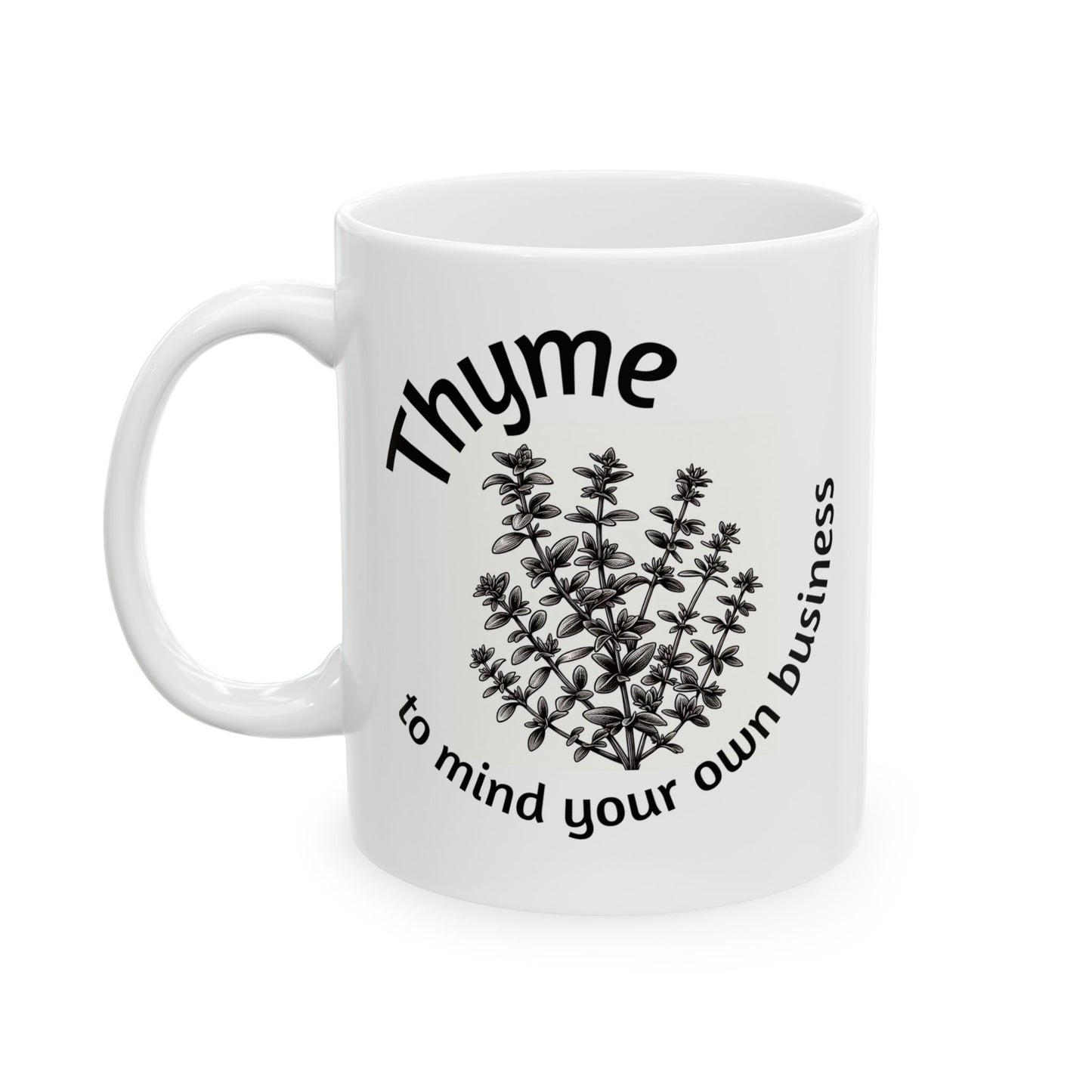 Thyme to mind your own business mug - Perfect for gardening enthusiasts, Fun kitchen decor
