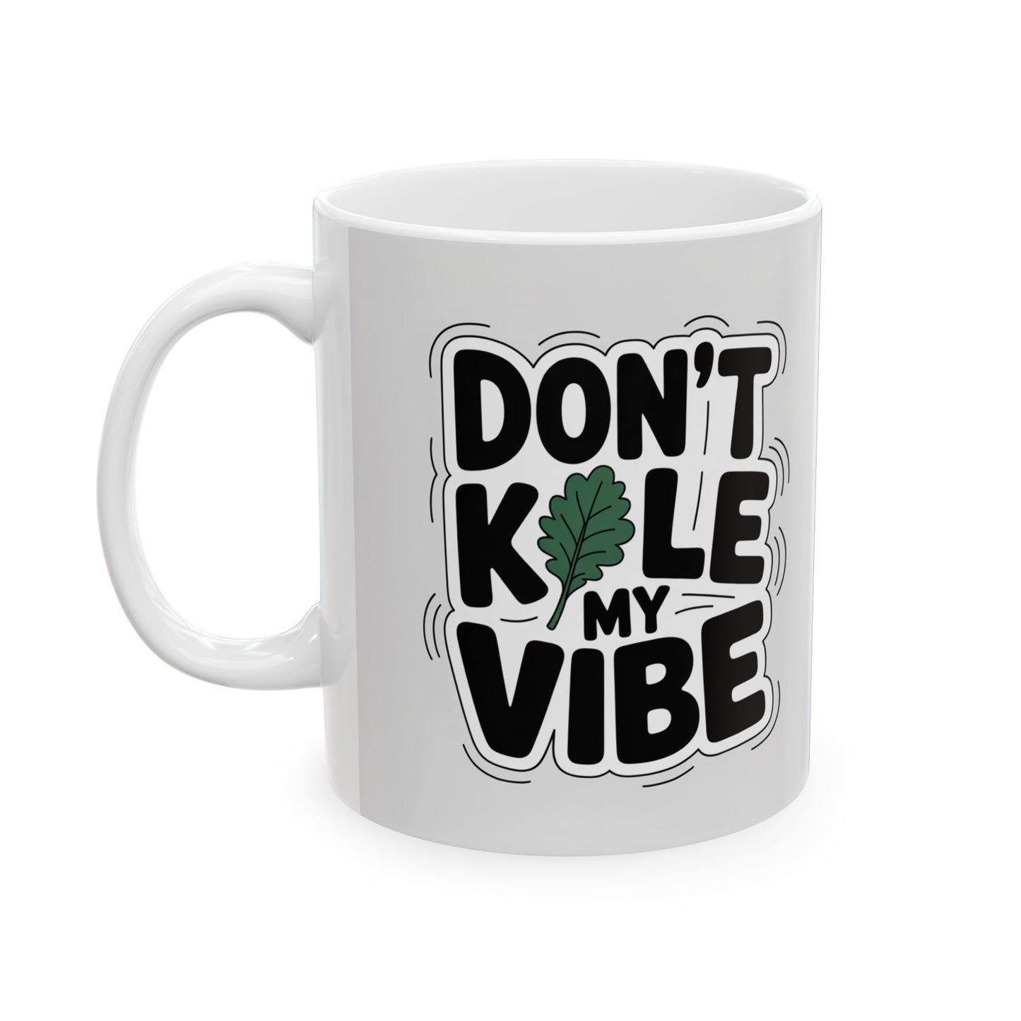 Don't Kale my Vibe, Garden Themed Ceramic Mug