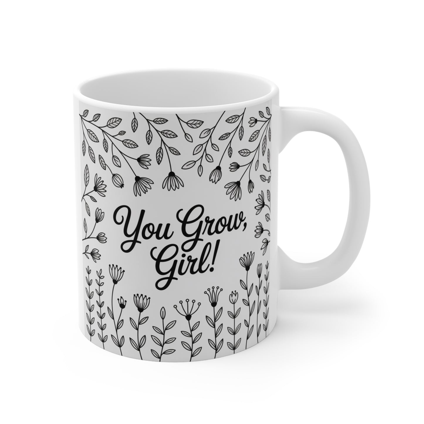 Inspirational Floral Mug, You Grow Girl Coffee Cup, Gifts for Her, Home Decor, Motivational Drinkware
