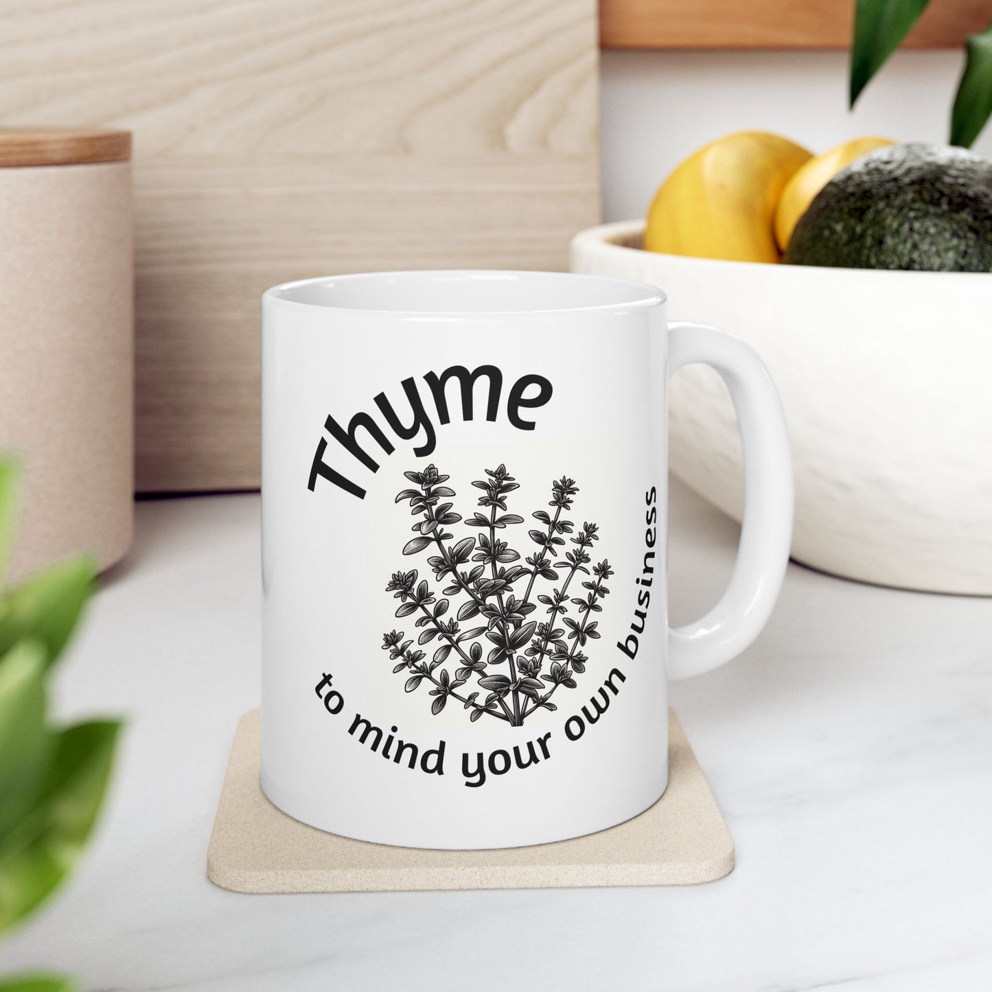 Thyme to mind your own business mug - Perfect for gardening enthusiasts, Fun kitchen decor