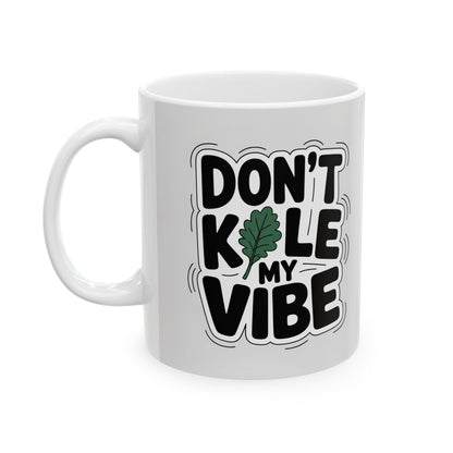 Don't Kale my Vibe, Garden Themed Ceramic Mug